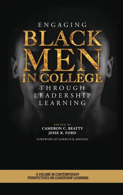 Engaging Black Men in College Through Leadership Learning - Hardcover