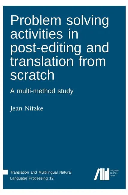 Problem solving activities in post-editing and translation from scratch - Hardcover