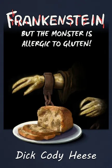 Frankenstein: But the Monster is Allergic to Gluten - Paperback