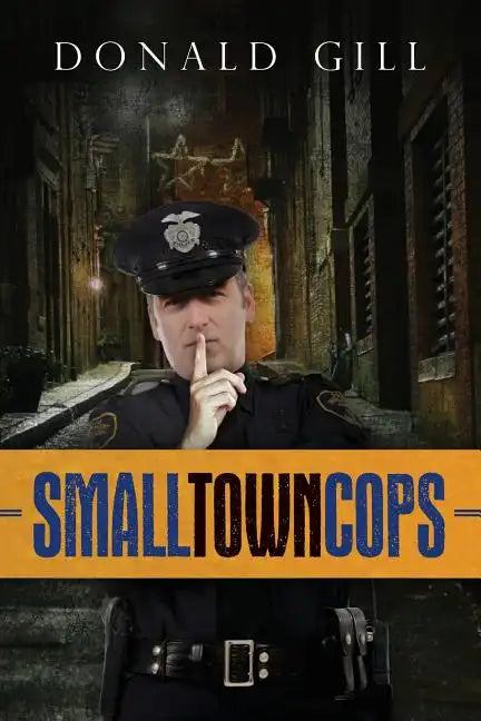 Small Town Cops - Paperback