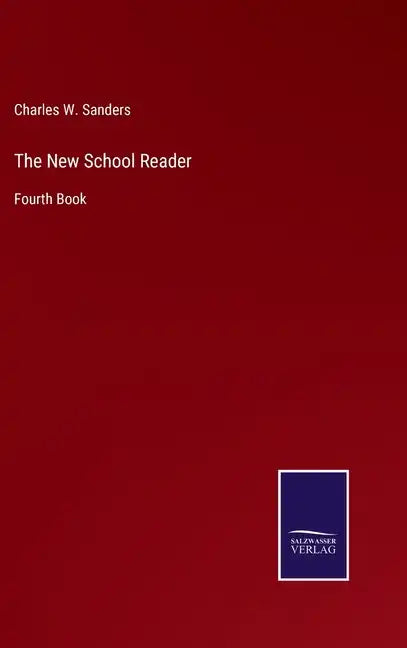 The New School Reader: Fourth Book - Hardcover
