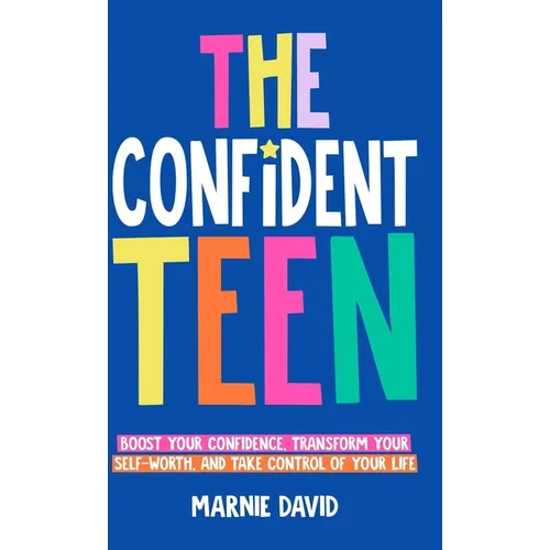 The Confident Teen - Hardcover