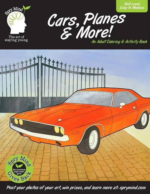 Cars, Planes & More-An Adult Coloring & Activity Book: A adult coloring book featuring classic cars, planes and more - Paperback