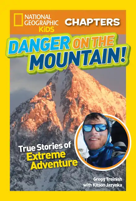 Danger on the Mountain: True Stories of Extreme Adventures! - Paperback