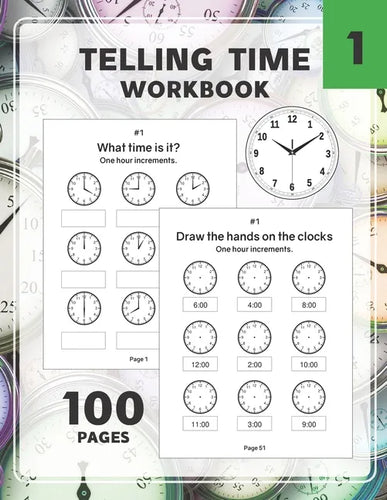 Telling Time Workbook: Practice Reading and Draw the Hand on the Clocks One Hour Half Hour 15 5 1 Minutes - Paperback