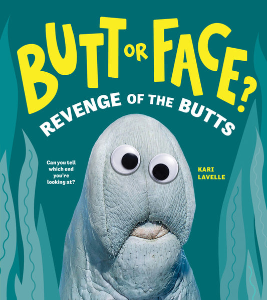 Butt or Face? Volume 2: Revenge of the Butts - Hardcover