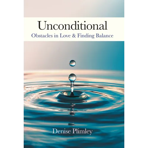 Unconditional: Obstacles in Love & Finding Balance - Hardcover