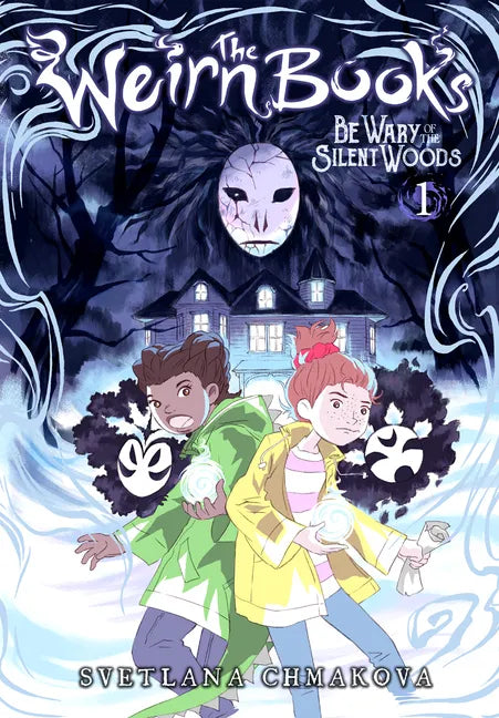 The Weirn Books, Vol. 1: Be Wary of the Silent Woods - Hardcover