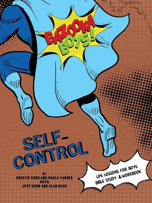 Bazooka Boy's, Self Control Bible Study and Workbook - Paperback