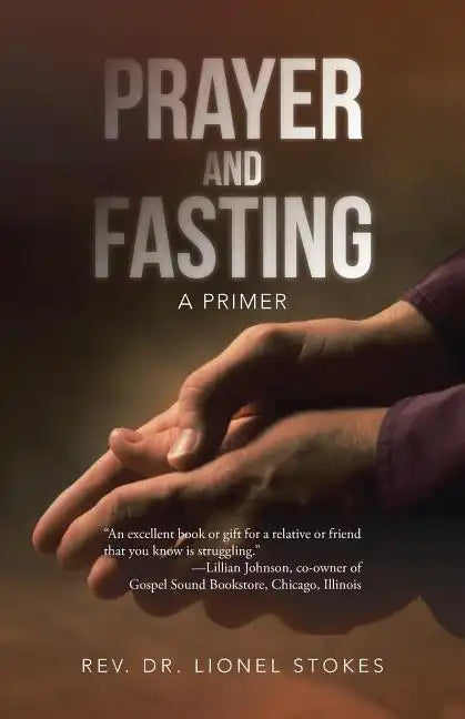 Prayer and Fasting: A Primer - Paperback