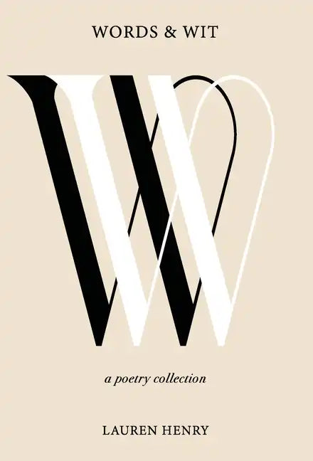 Words & Wit: A Poetry Collection - Hardcover