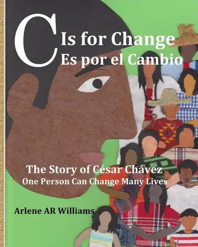 C is for Change: The story of Cesar Chavez - Paperback