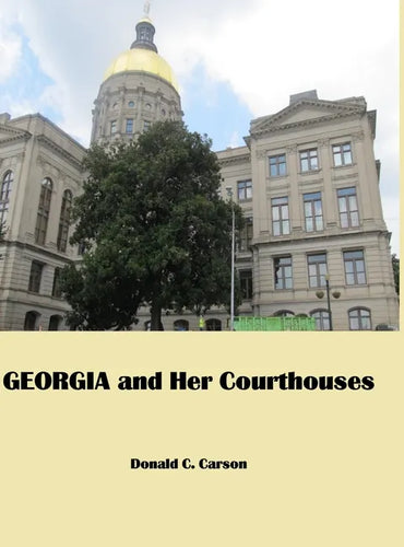 Georgia & Her Courthouses - Hardcover