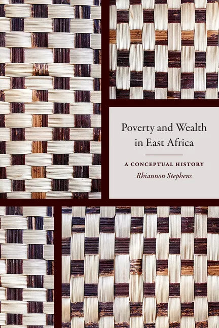 Poverty and Wealth in East Africa: A Conceptual History - Paperback