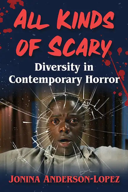 All Kinds of Scary: Diversity in Contemporary Horror - Paperback