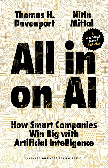 All-In on AI: How Smart Companies Win Big with Artificial Intelligence - Hardcover