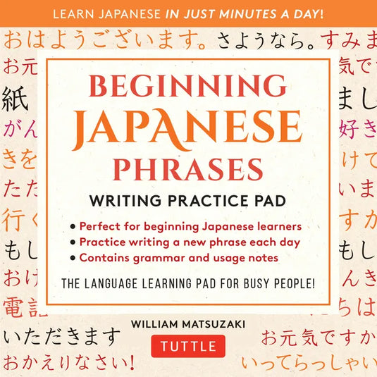 Beginning Japanese Phrases Writing Practice Pad: Learn Japanese in Just Minutes a Day! - Paperback