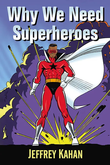 Why We Need Superheroes - Paperback