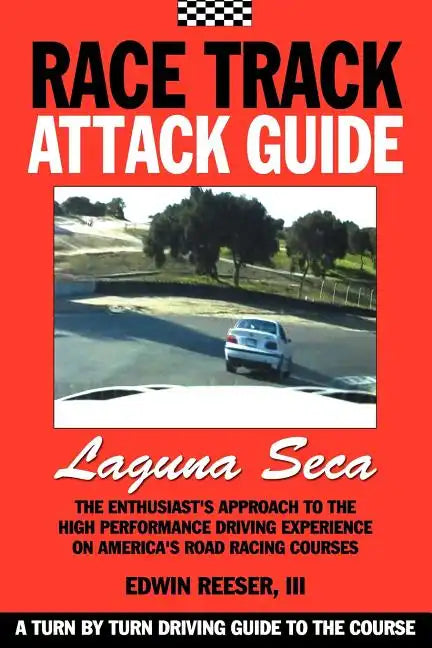 Race Track Attack Guide-Laguna Seca - Paperback