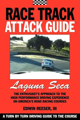 Race Track Attack Guide-Laguna Seca - Paperback