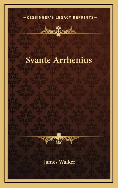 Svante Arrhenius - Hardcover