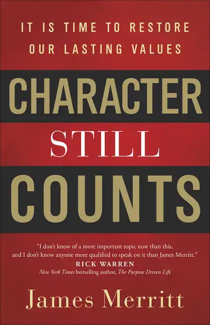 Character Still Counts: It Is Time to Restore Our Lasting Values - Paperback