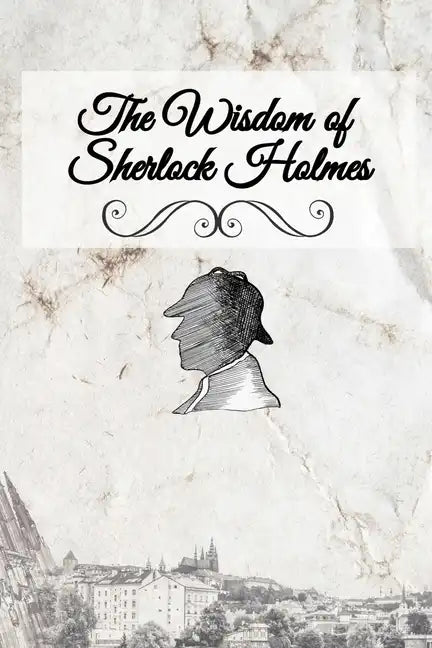 The Wisdom of Sherlock Holmes - Paperback