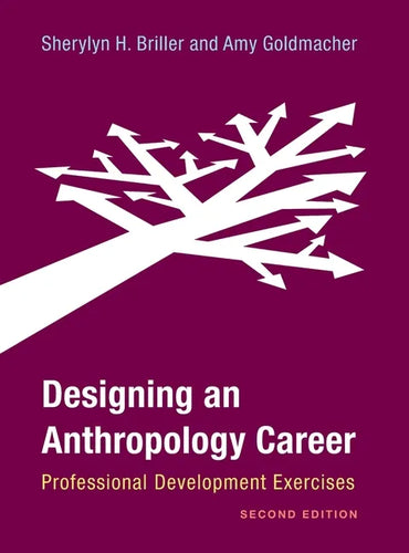 Designing an Anthropology Career: Professional Development Exercises - Hardcover
