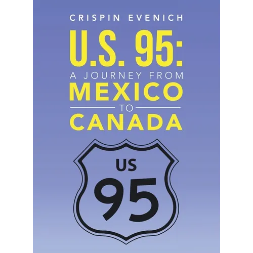 U.S. 95: A Journey from Mexico to Canada - Hardcover