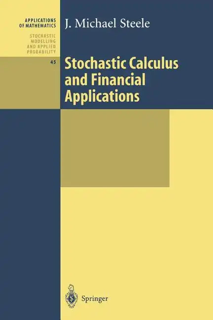 Stochastic Calculus and Financial Applications - Paperback