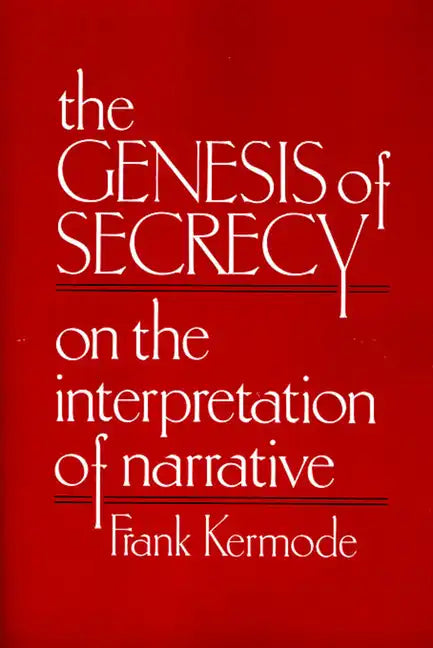 The Genesis of Secrecy: On the Interpretation of Narrative - Paperback