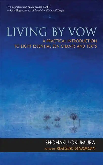 Living by Vow: A Practical Introduction to Eight Essential Zen Chants and Texts - Paperback