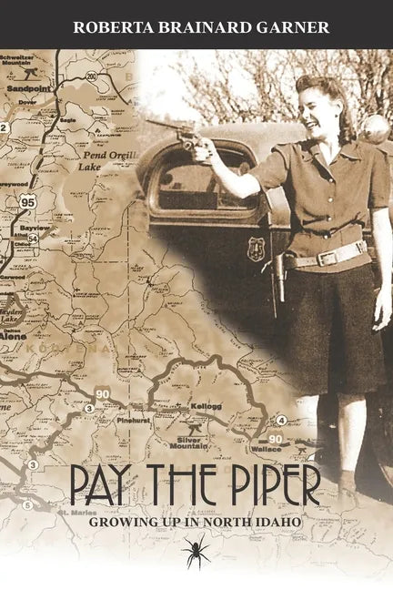 Pay the Piper: Growing up in North Idaho - Paperback