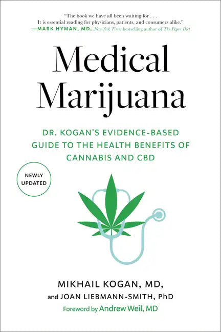 Medical Marijuana: Dr. Kogan's Evidence-Based Guide to the Health Benefits of Cannabis and CBD - Paperback