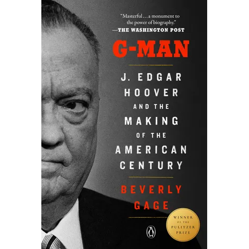 G-Man (Pulitzer Prize Winner): J. Edgar Hoover and the Making of the American Century - Paperback