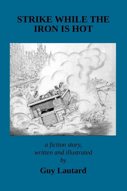 Strike While the Iron Is Hot - Paperback