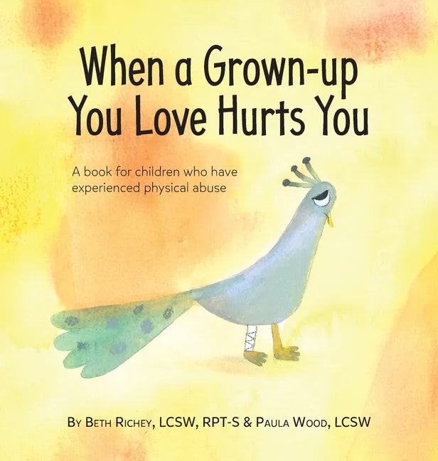 When a Grown-up You Love Hurts You - Hardcover