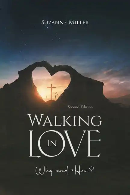 Walking In Love: Why and How? - Paperback