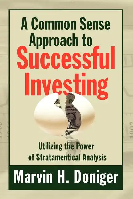 A Common Sense Approach to Successful Investing - Paperback
