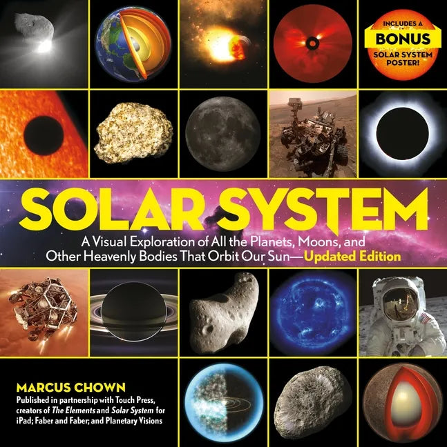 Solar System: A Visual Exploration of All the Planets, Moons, and Other Heavenly Bodies That Orbit Our Sun--Updated Edition - Hardcover
