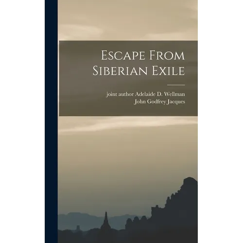 Escape From Siberian Exile - Hardcover