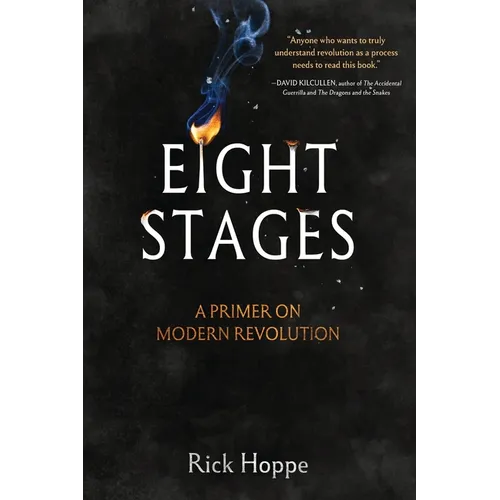 Eight Stages: A Primer on Modern Revolution - Paperback
