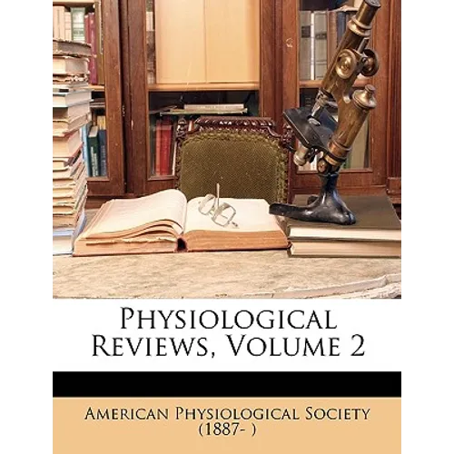 Physiological Reviews, Volume 2 - Paperback