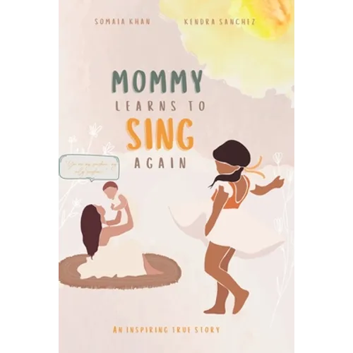 Mommy Learns To Sings Again - Paperback