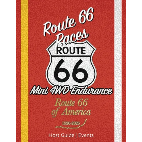 Route 66 Races Host Guide - Events: Mini 4WD Endurance Racing - Paperback