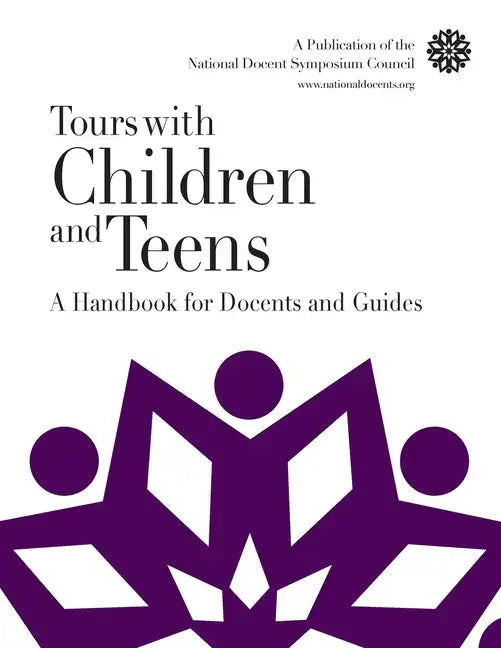 Tours with Children and Teens: A Handbook for Docents and Guides - Paperback