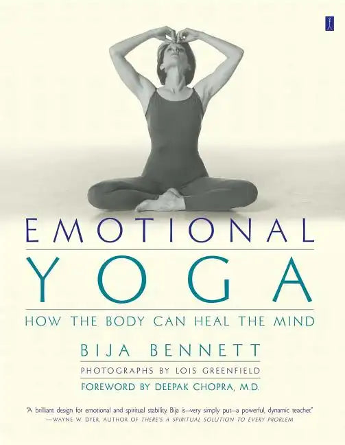 Emotional Yoga: How the Body Can Heal the Mind - Paperback