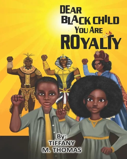 Dear Black Child You Are Royalty - Paperback