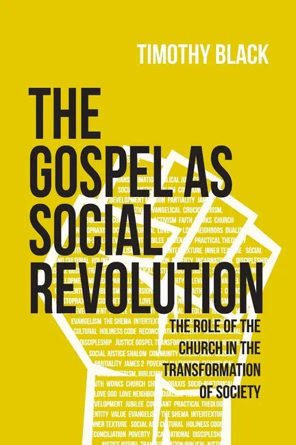 The Gospel as Social Revolution: The role of the church in the transformation of society - Paperback
