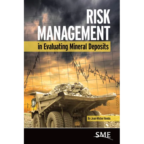 Risk Management in Evaluating Mineral Deposits - Paperback